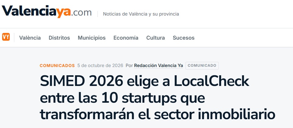 Valencia Ya: «SIMED 2026 elige a LocalCheck entre las 10 startups que transformarán el sector inmobiliario»